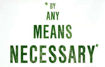 The words  "BY ANY MEANS NECESSARY" printed in  green from a rubber stamp.  From a...