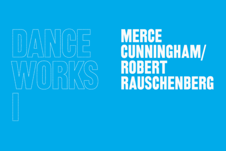 Dance Works I: Merce Cunningham / Robert Rauschenberg